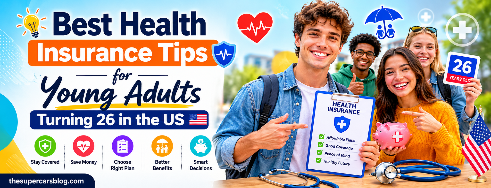 Best Health Insurance Tips for Young Adults Turning 26 in the US